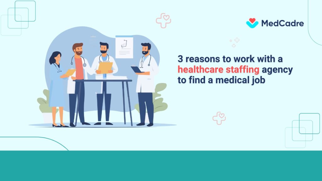 3-reasons-to-work-with-a-healthcare-staffing-agency-to-find-a-medical-job