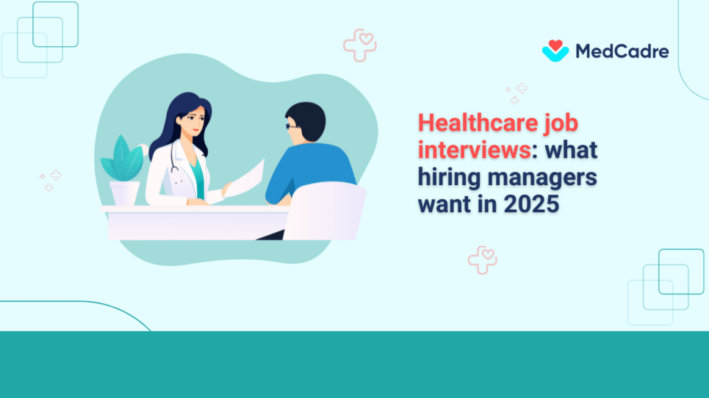 healthcare-job-interviews-what-hiring-managers-want-in-2025