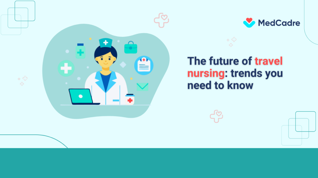 the-future-of-travel-nursing-trends-you-need-to-know