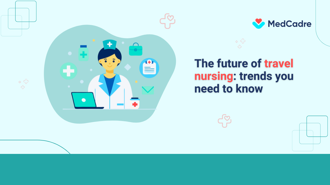 the-future-of-travel-nursing-trends-you-need-to-know