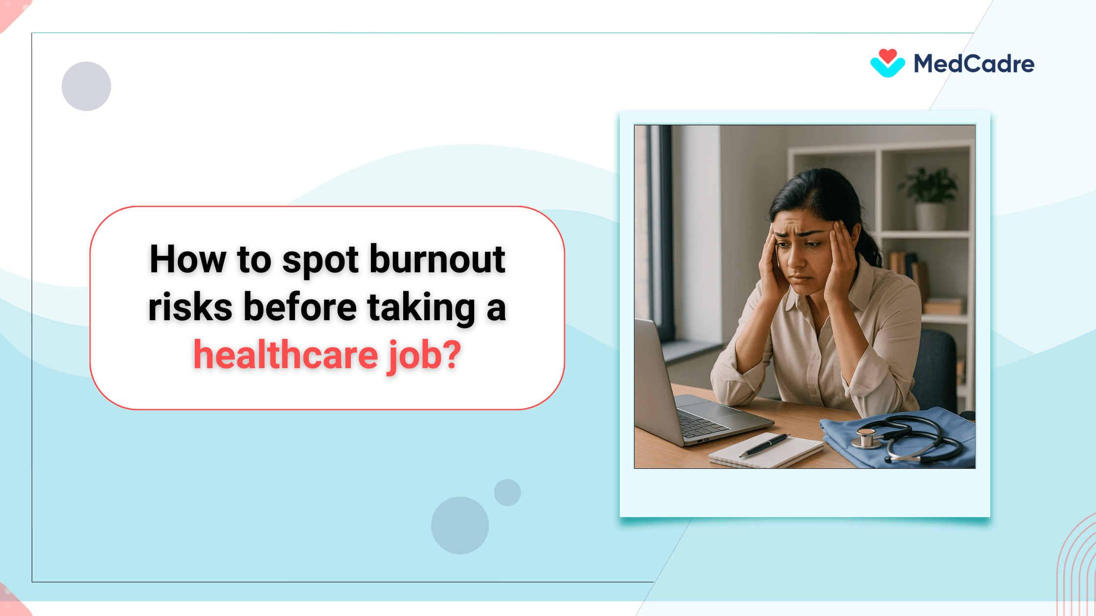 Healthcare worker assessing burnout risks before applying for a new job